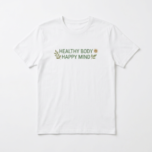 Healthy Body Happy Mind T-Shirt