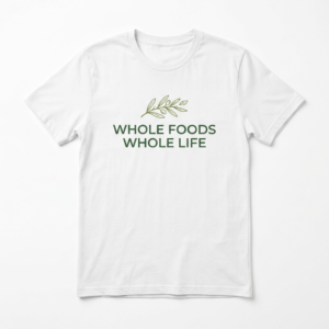 Whole Foods Whole Life T-Shirt
